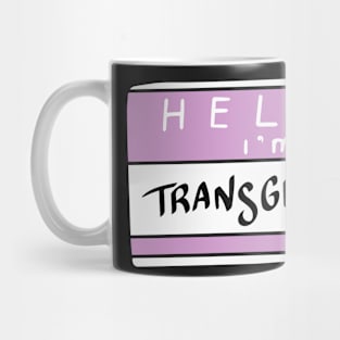 hello im transgender Mug